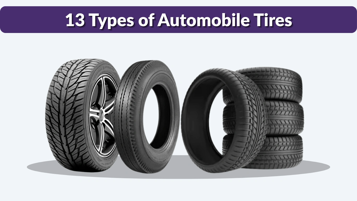 13 Types of Automobile Tires You Should Know
