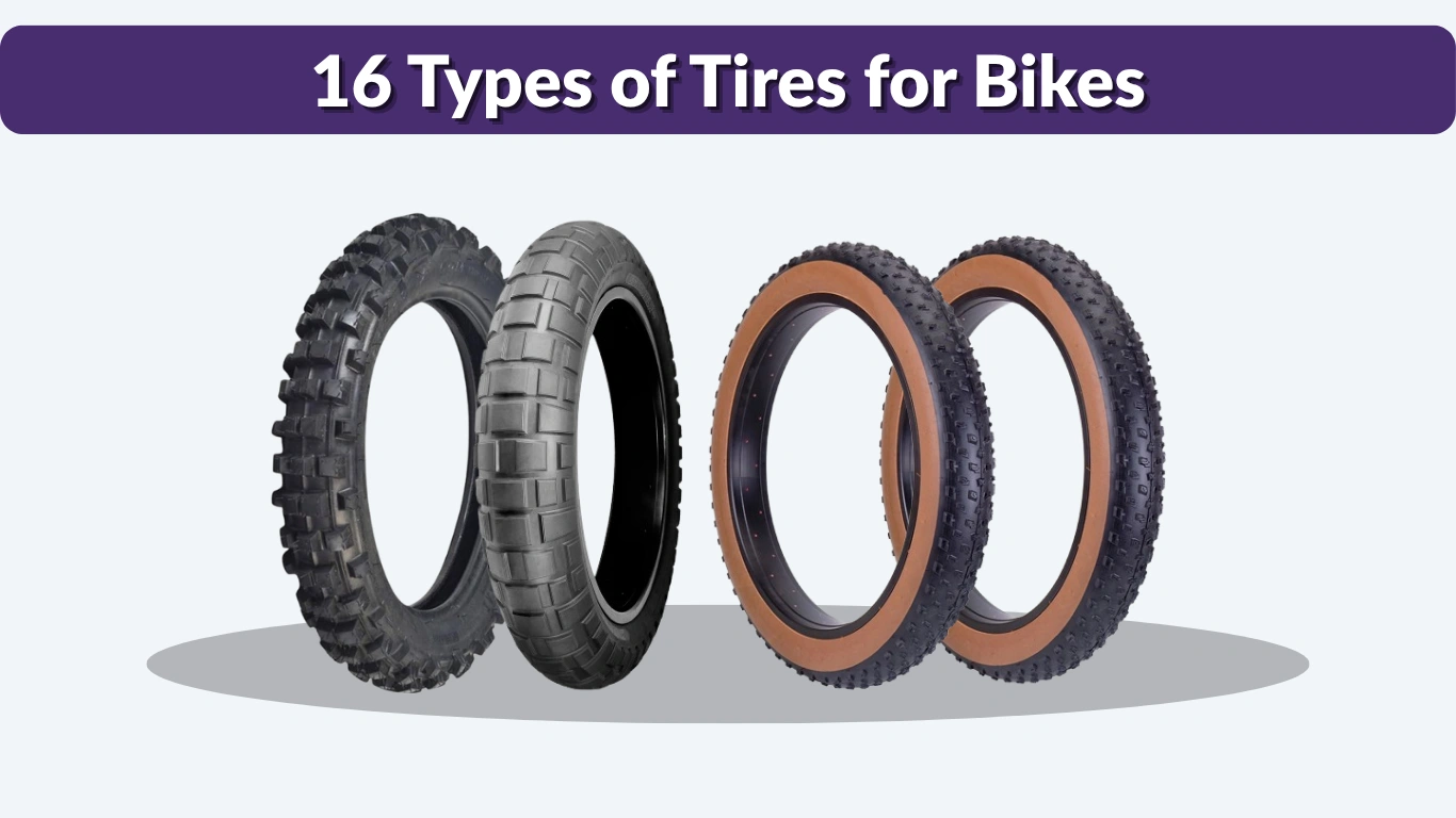 16 Types of Tires for Bikes: Key Features with Picture