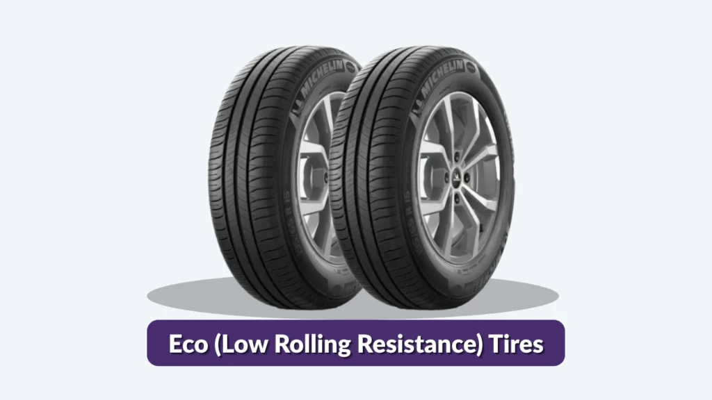 Eco (Low Rolling Resistance) Tires
