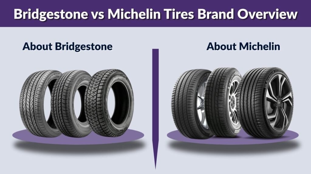 Bridgestone vs Michelin Tires Brand Overview