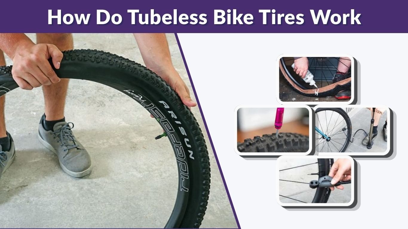 How Do Tubeless Bike Tires Work? A Beginner’s Guide
