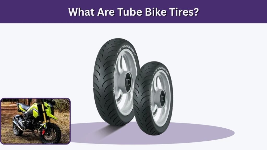 What Are Tube Bike Tires?