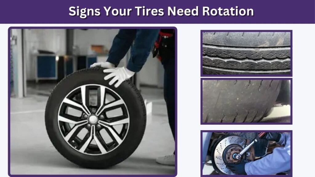 Signs Your Tires Need Rotation