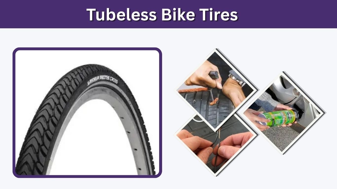 Tubeless Bike Tires: Benefits, Setup, Repair and Use