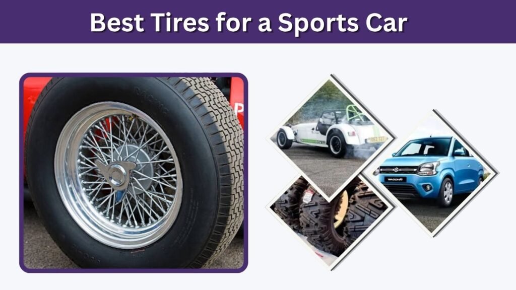 Best Tires for a Sports Car