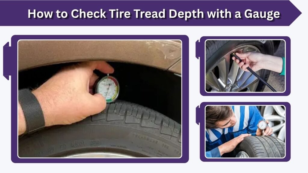 How to Check Tire Tread Depth with a Gauge