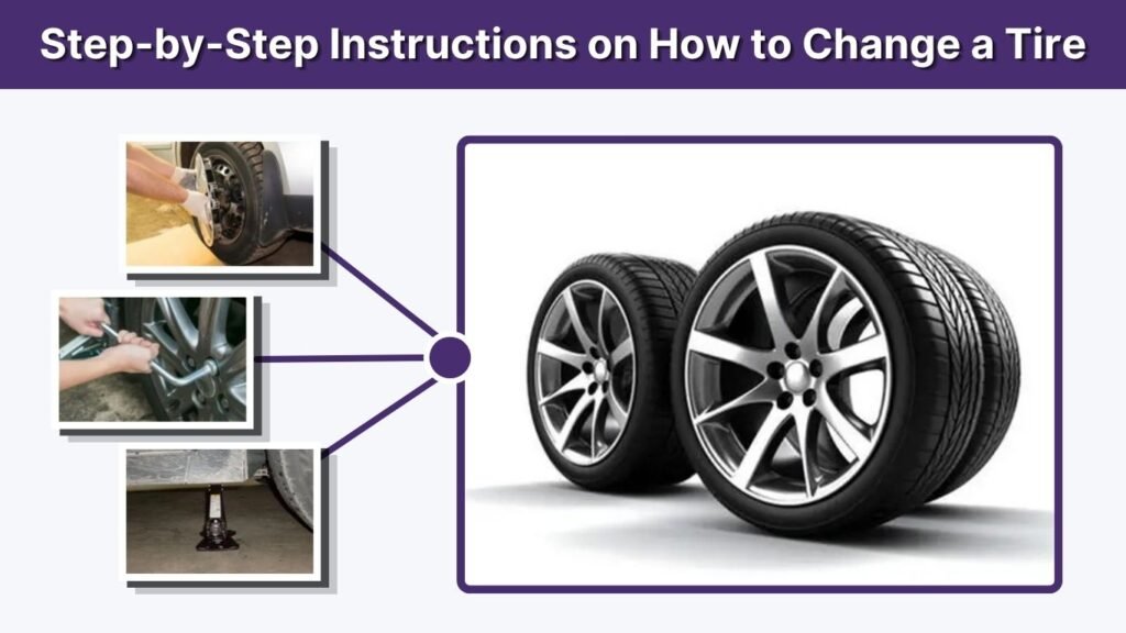 Step-by-Step Instructions on How to Change a Tire