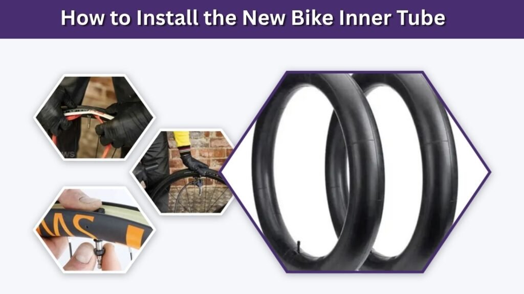 How to Install the New Bike Inner Tube