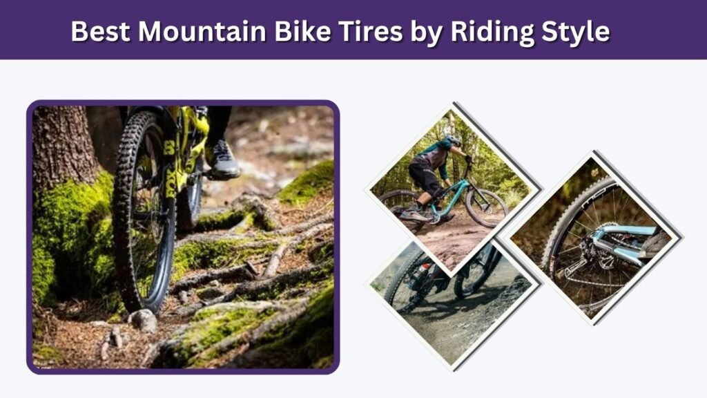 Best Mountain Bike Tires by Riding Style