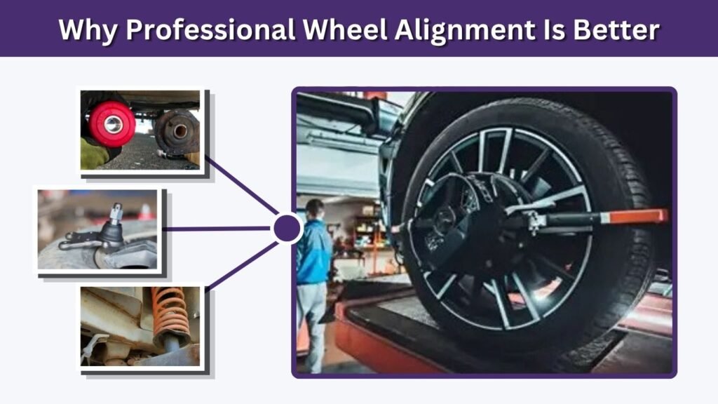 Why Professional Wheel Alignment Is Better