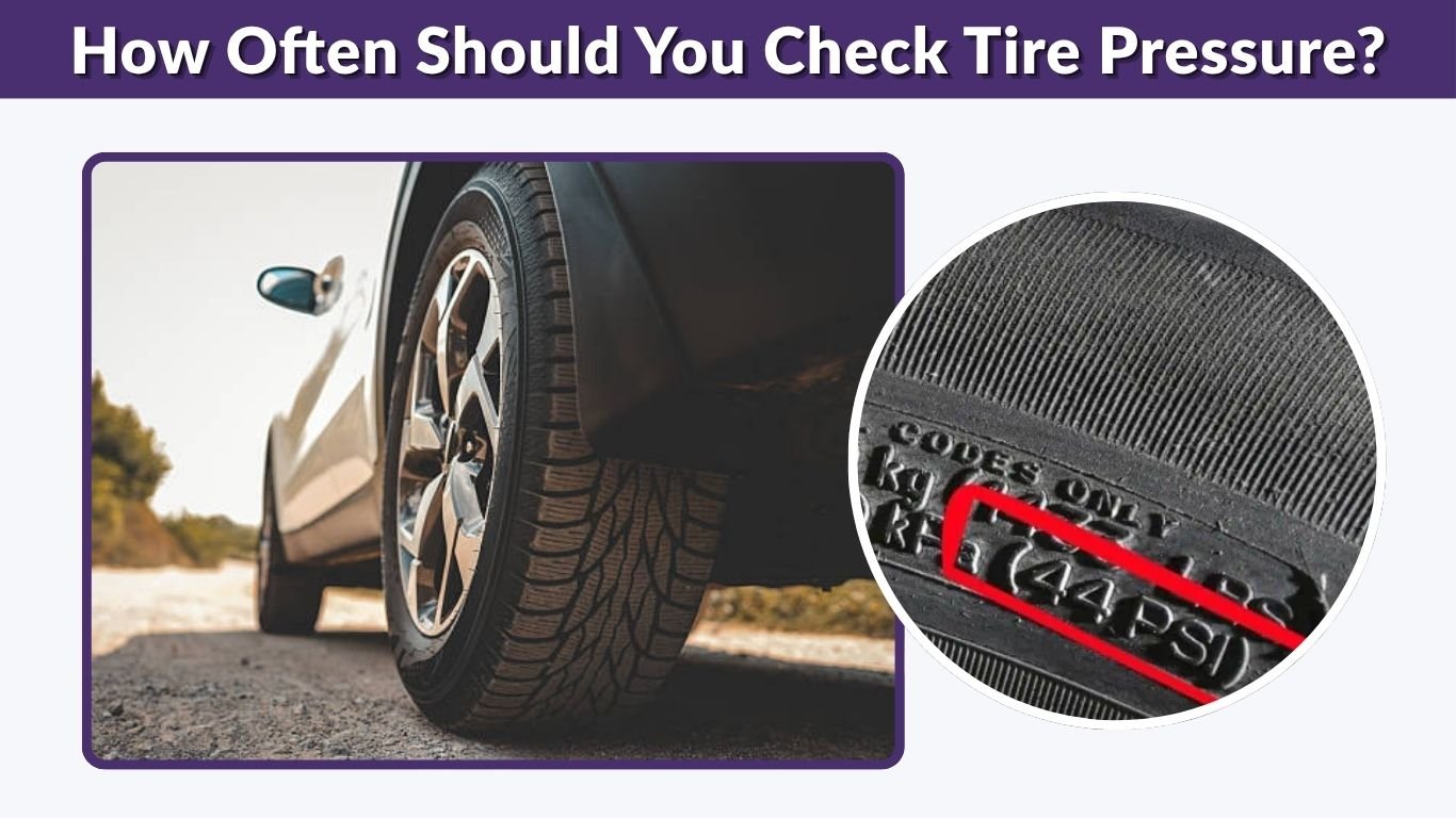 How Often Should You Check Tire Pressure? Complete Guide
