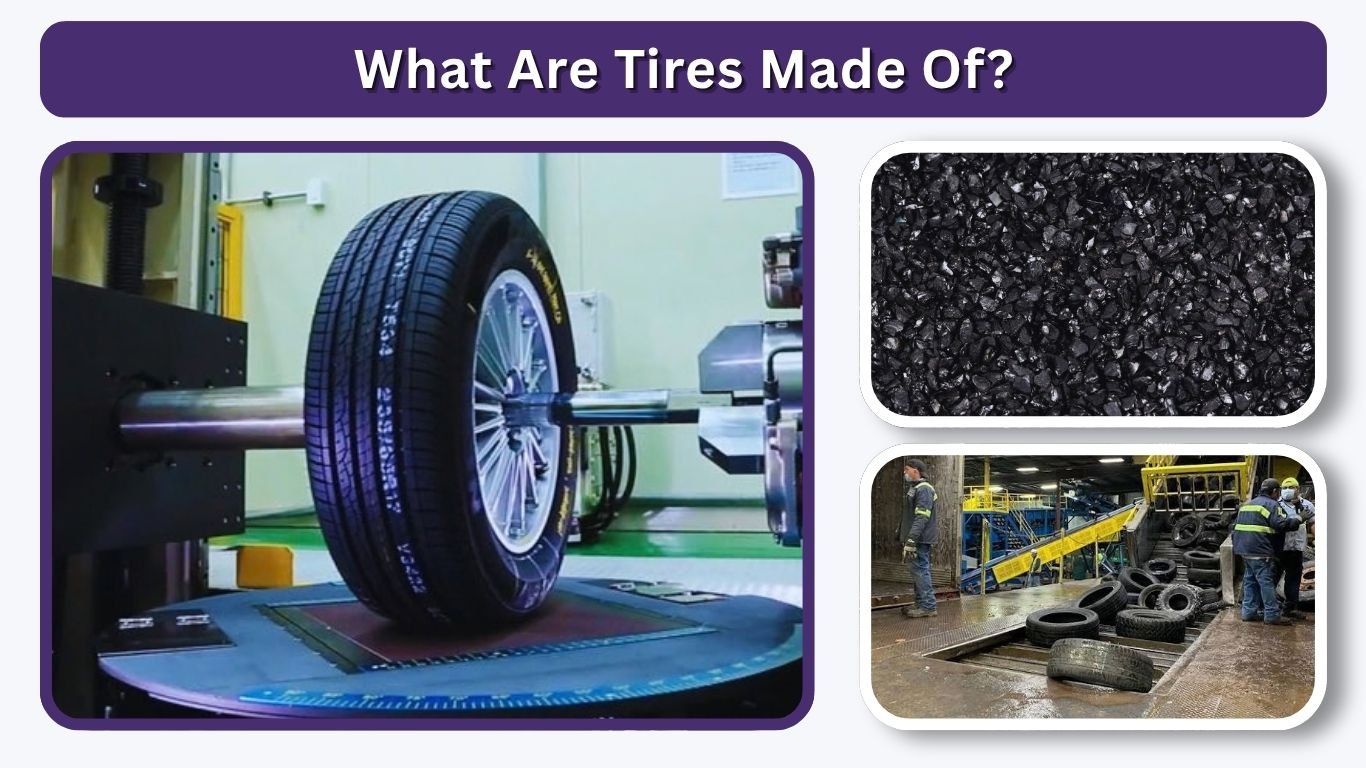 What Are Tires Made Of? Materials, Rubber & Construction
