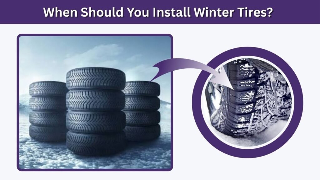 When Should You Install Winter Tires?