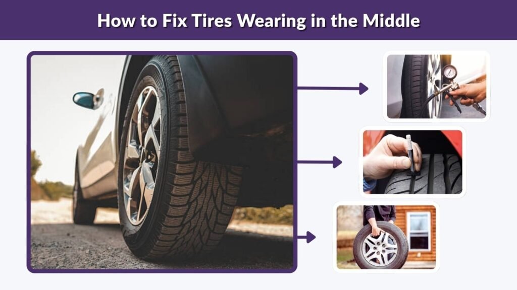 How to Fix Tires Wearing in the Middle