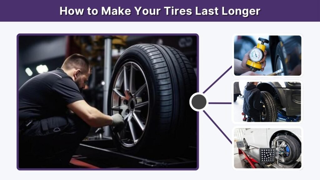 How to Make Your Tires Last Longer