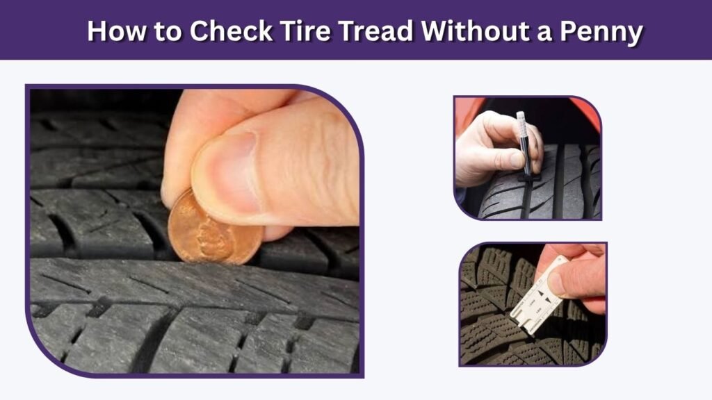 How to Check Tire Tread Without a Penny