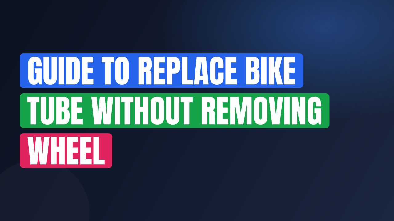 Guide to Replace Bike Tube Without Removing Wheel
